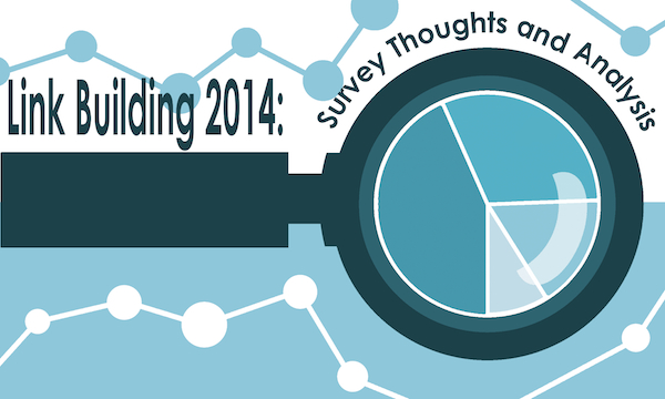 5 Most Important Takeaways From the Link Building Survey 2014